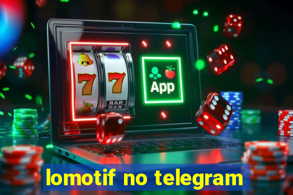 lomotif no telegram